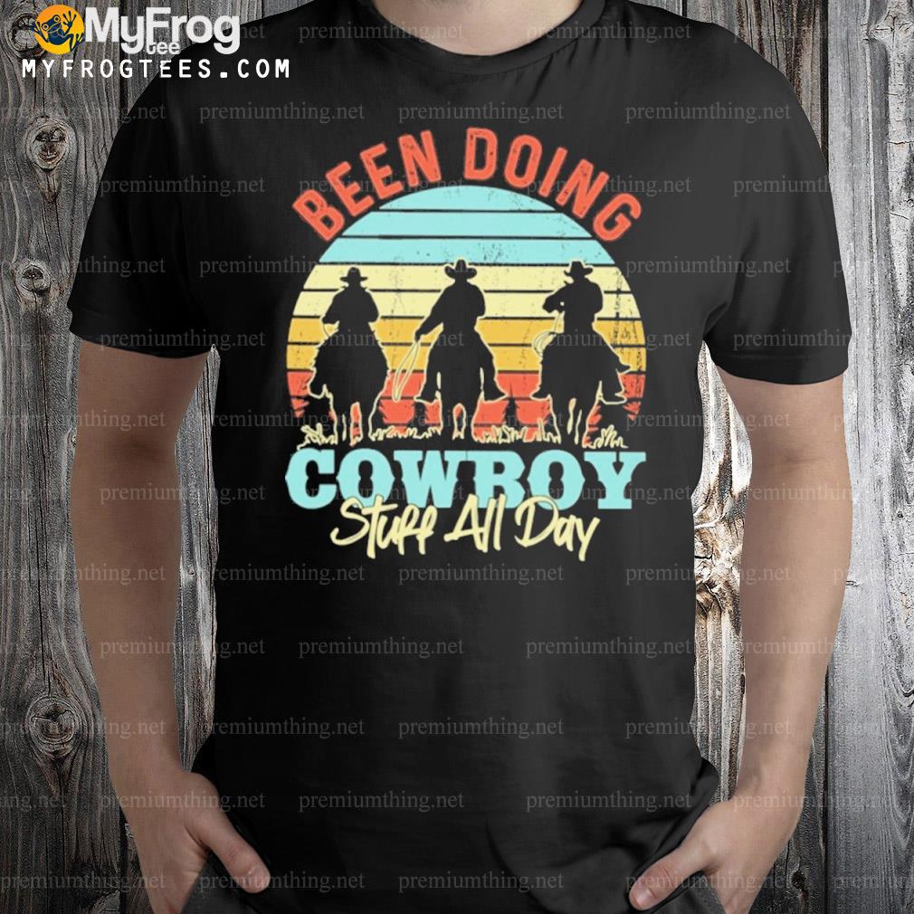 Been doing cowboy stuff all day vintage cowboy shirt