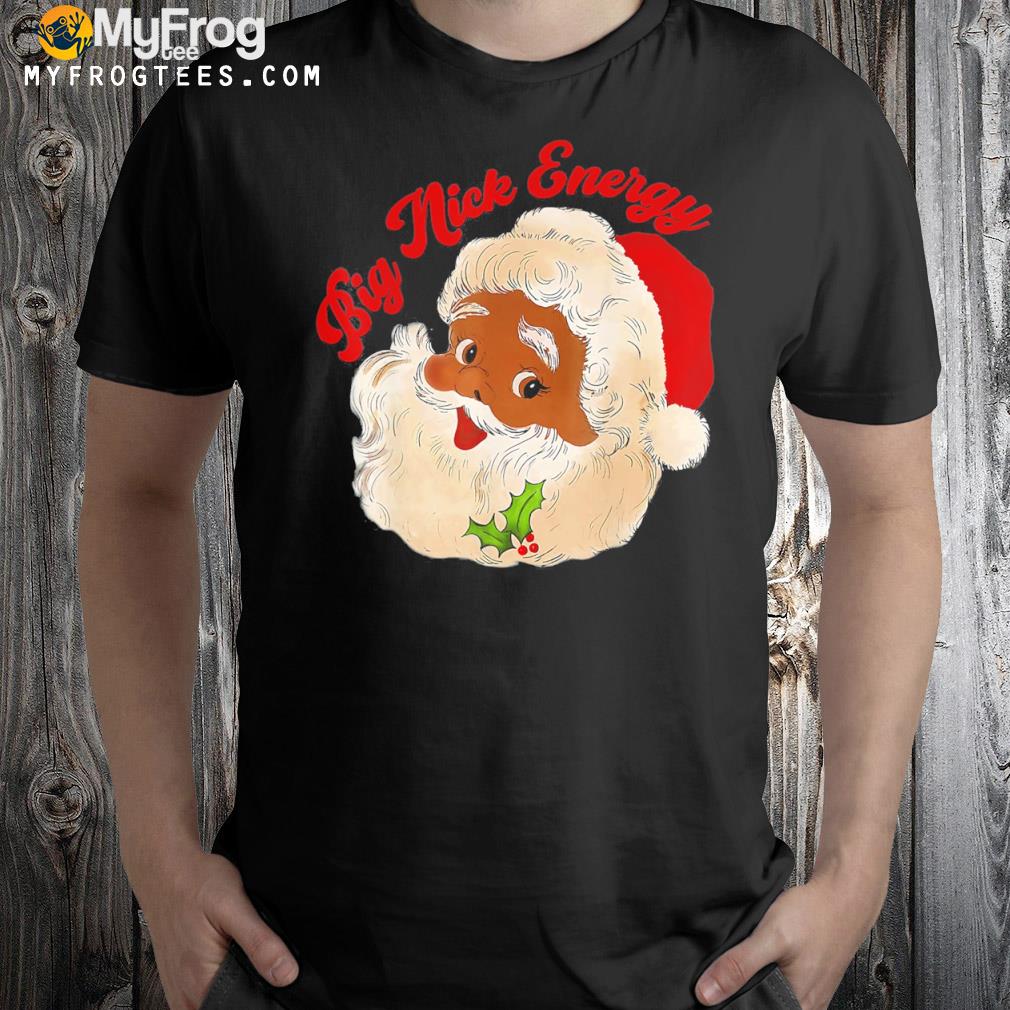 Big Nick Energy Brown Afro Santa Christmas Holidays 2023 T-Shirt