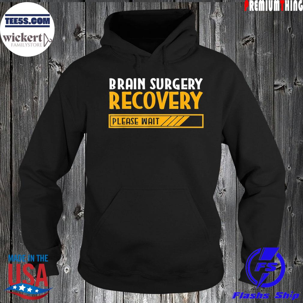 Brain surgery survivor brain surgery recovery s Hoodie