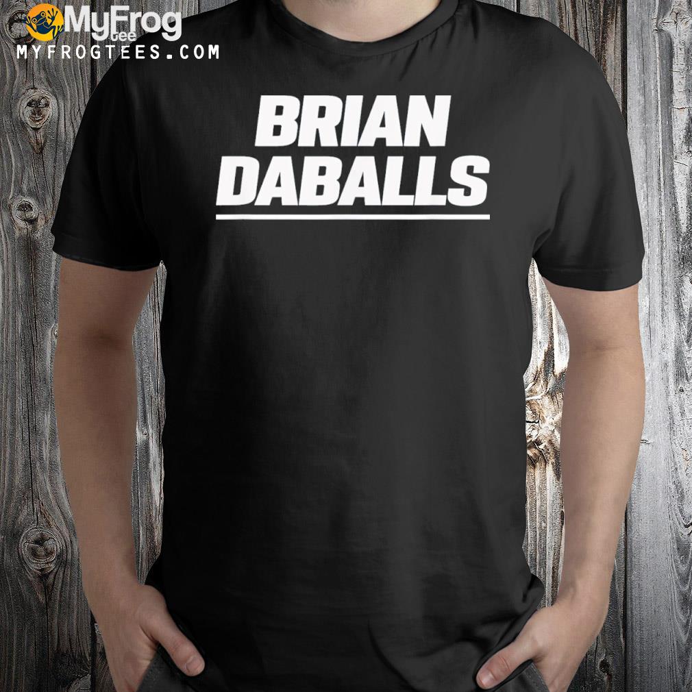 Brian Daballs T-Shirt