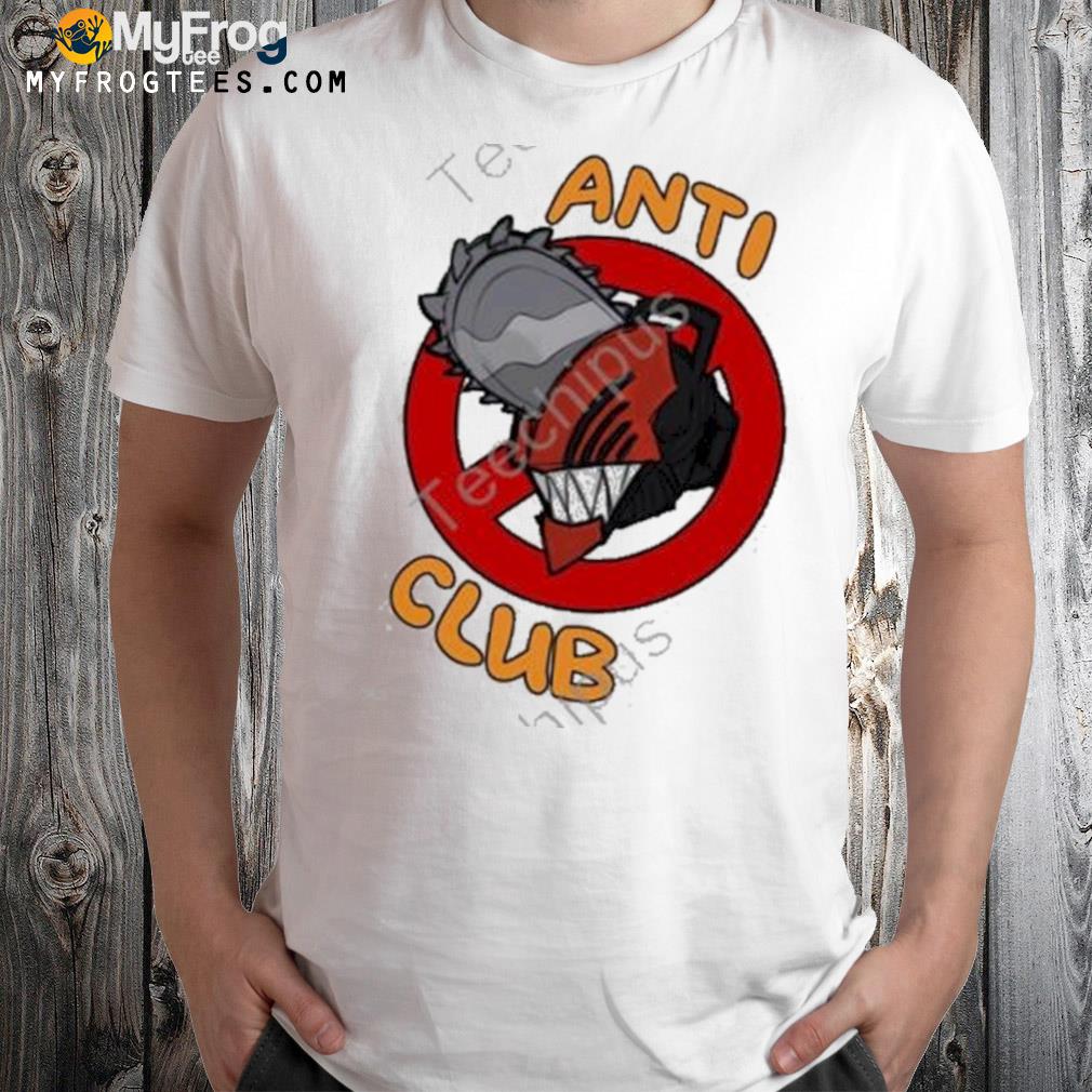 Chain saw man antI club shirt