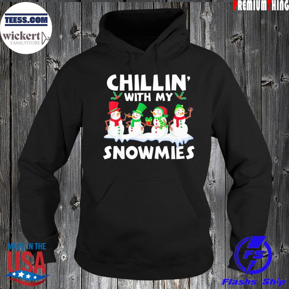 Chillin With My Snowmies Funny Snowman Pajamas For Family T-Shirt Hoodie