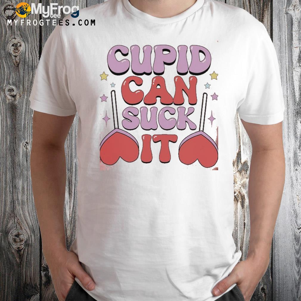 Cupid can suck it happy valentine's day t-shirt