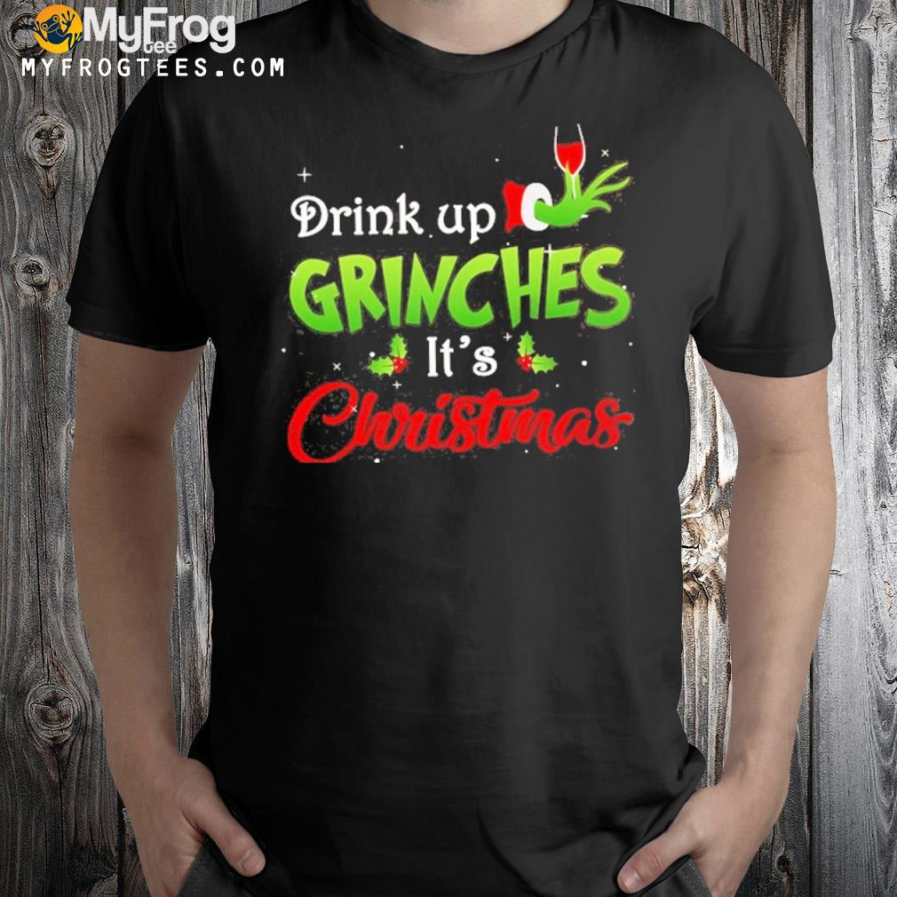 Drink up grinches it's grinch xmas portrait 2022 Ugly Christmas sweater