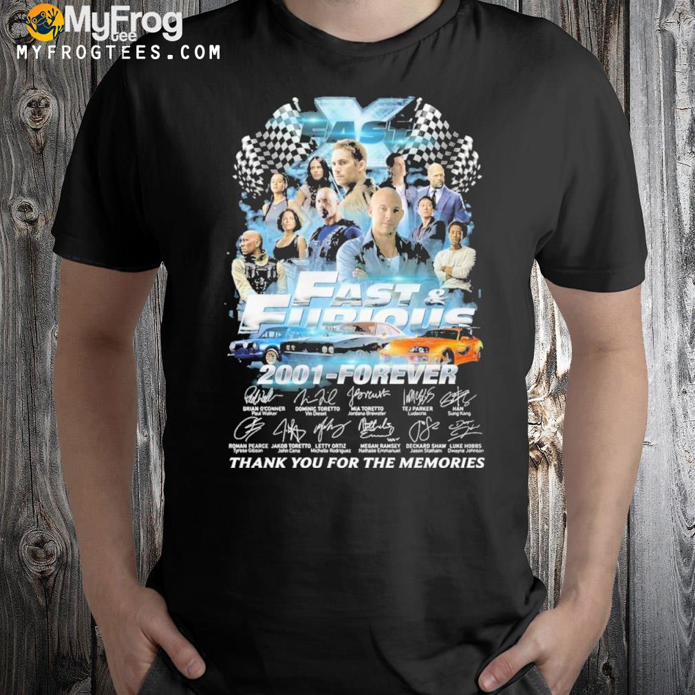 Fast And Furious 2001 Forever Thank You For The Memories Shirt