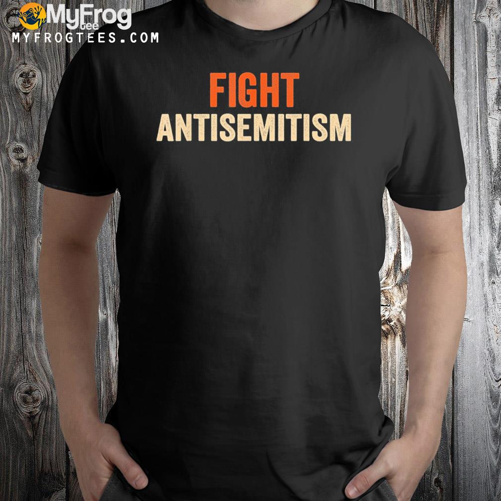 Fight antisemitism essential 2022 shirt