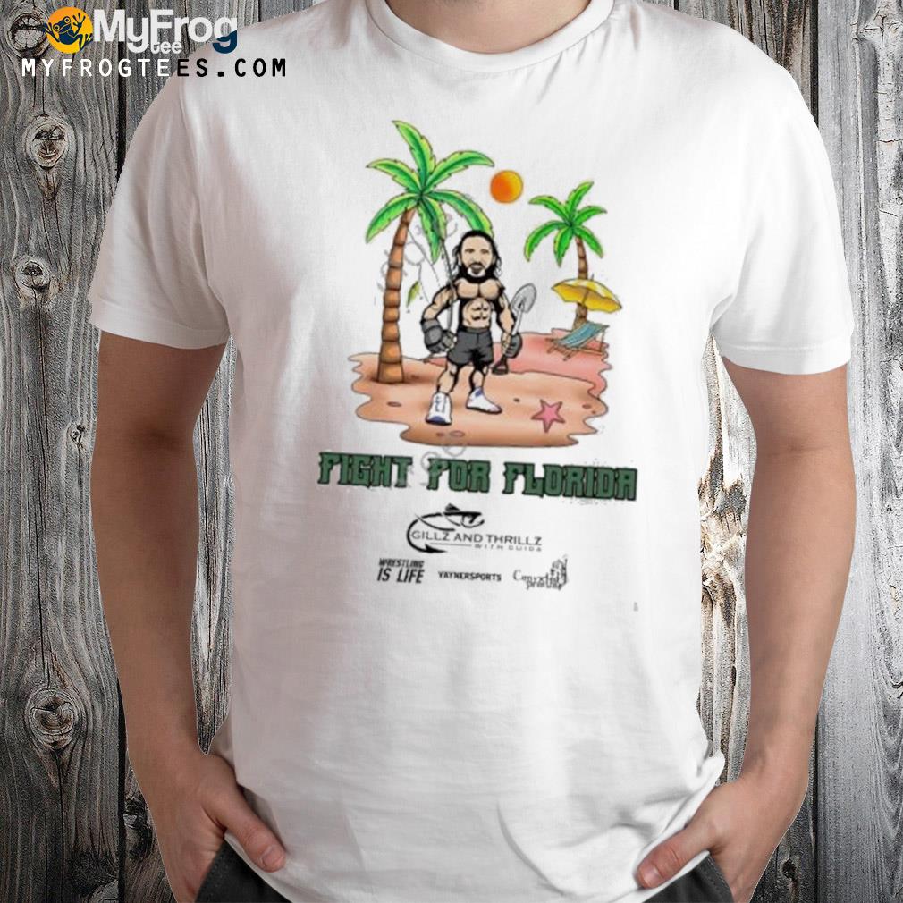 Fight for Florida gillz and thrillz with guida t-shirt