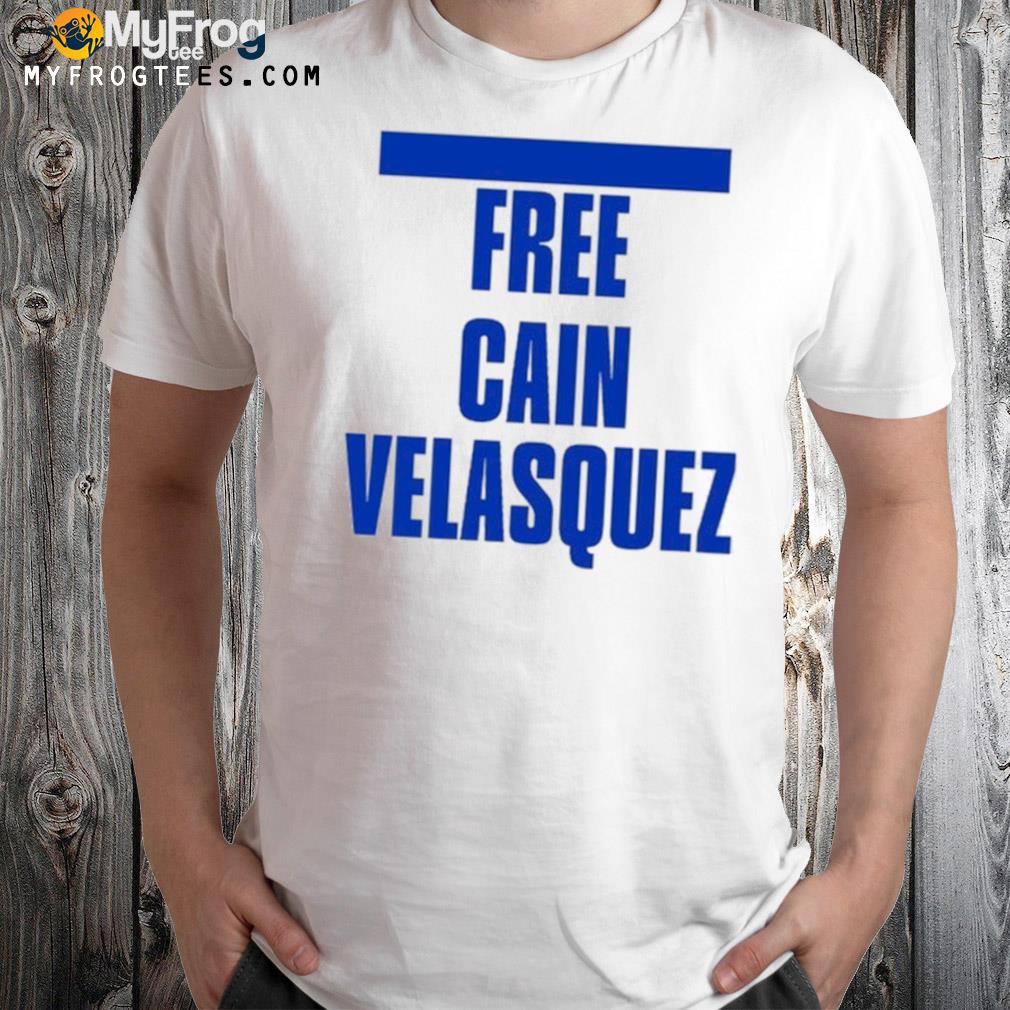 Free cain velasquez shirt