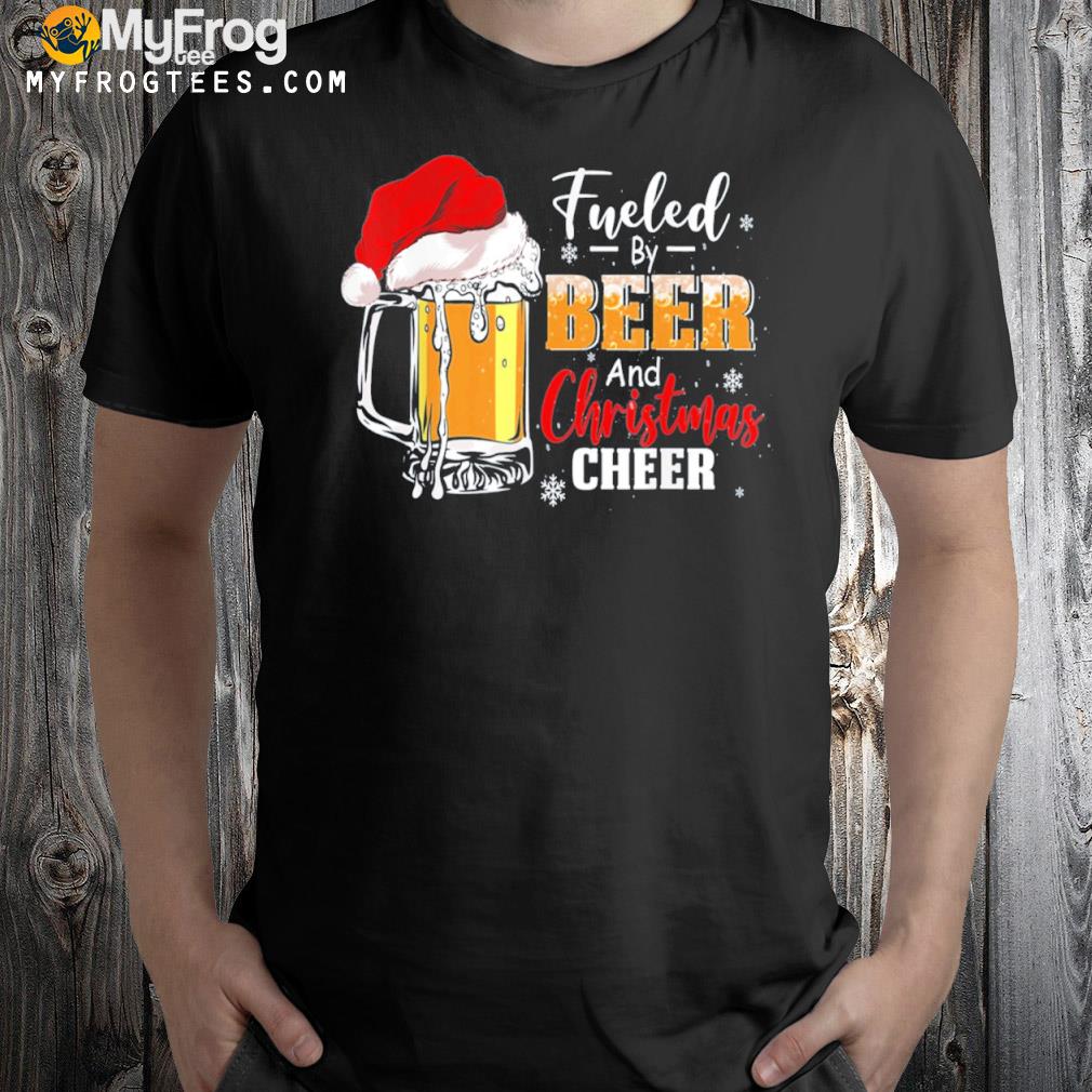 Fueled by beer and Christmas cheer funny xmas drinker beer funny shirt