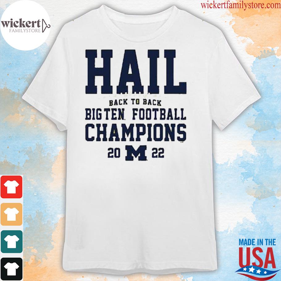 Hail Back To Back Big Ten Football Champions T-shirt