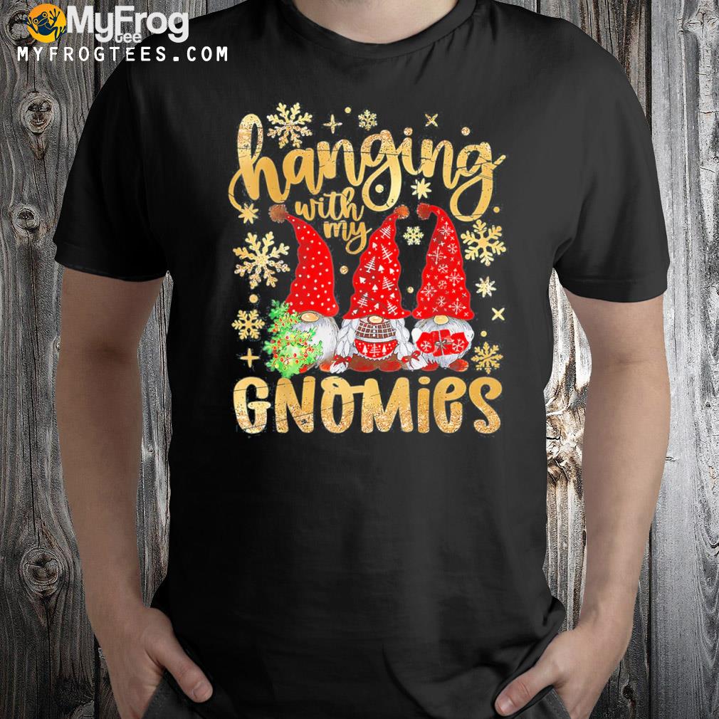 Hanging with my gnomies gnomes christmas family pajamas official T-Shirt