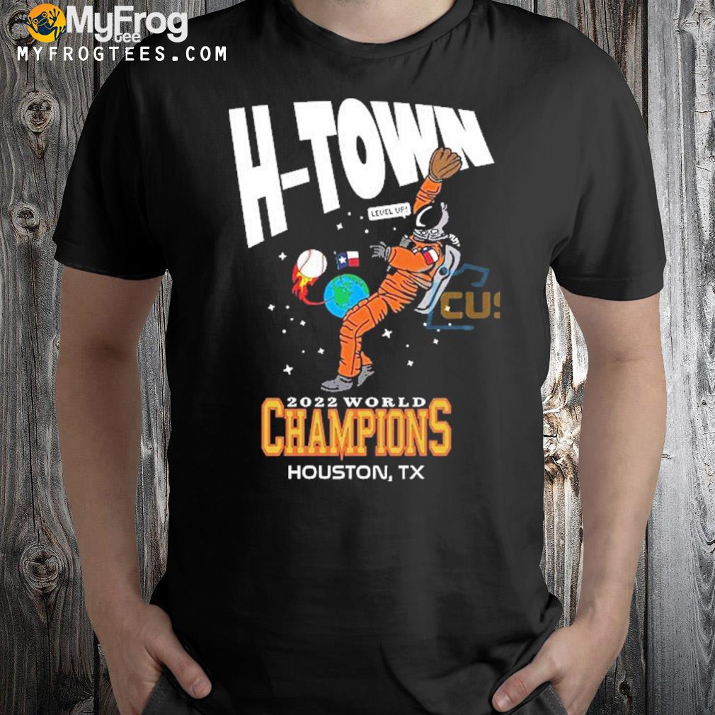 Htown 2022 world champions shirrt world champions houston Texas 2022 shirt