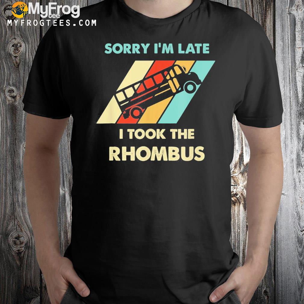 I took the rhombus math nerd shirt