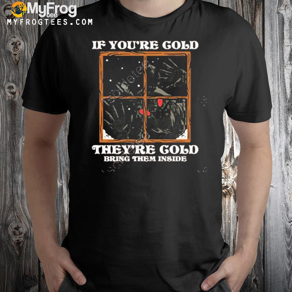 If You’re Cold They’re Cold Bring Them Inside T-Shirt