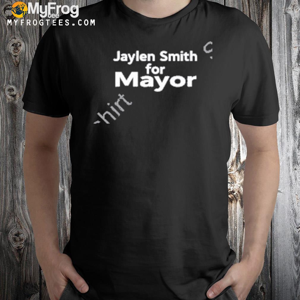 Jaylen Smith for mayor t-shirt