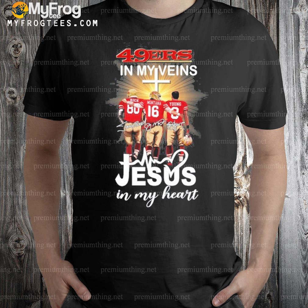 Jesus 49ers art in my veins Jesus in my heart Kansas city chief shirt