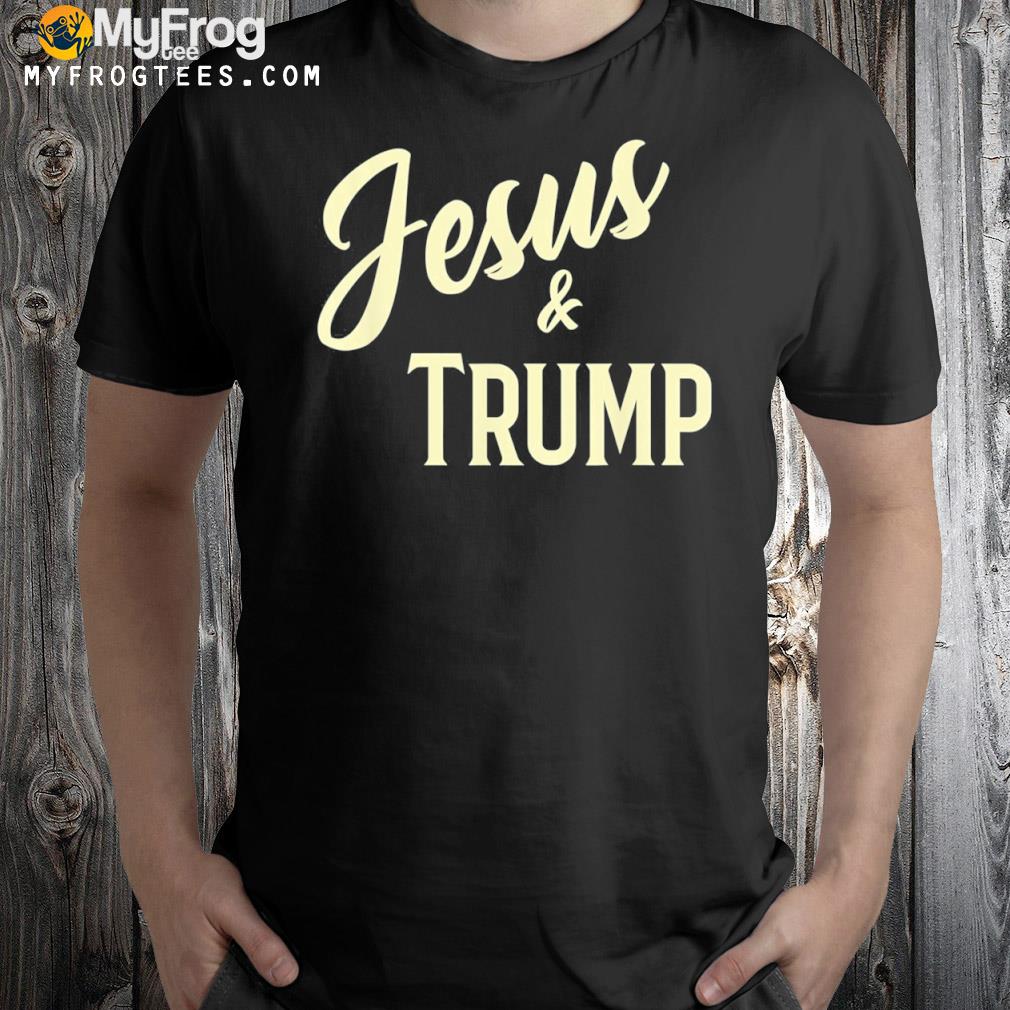 Jesus and Trump shirt