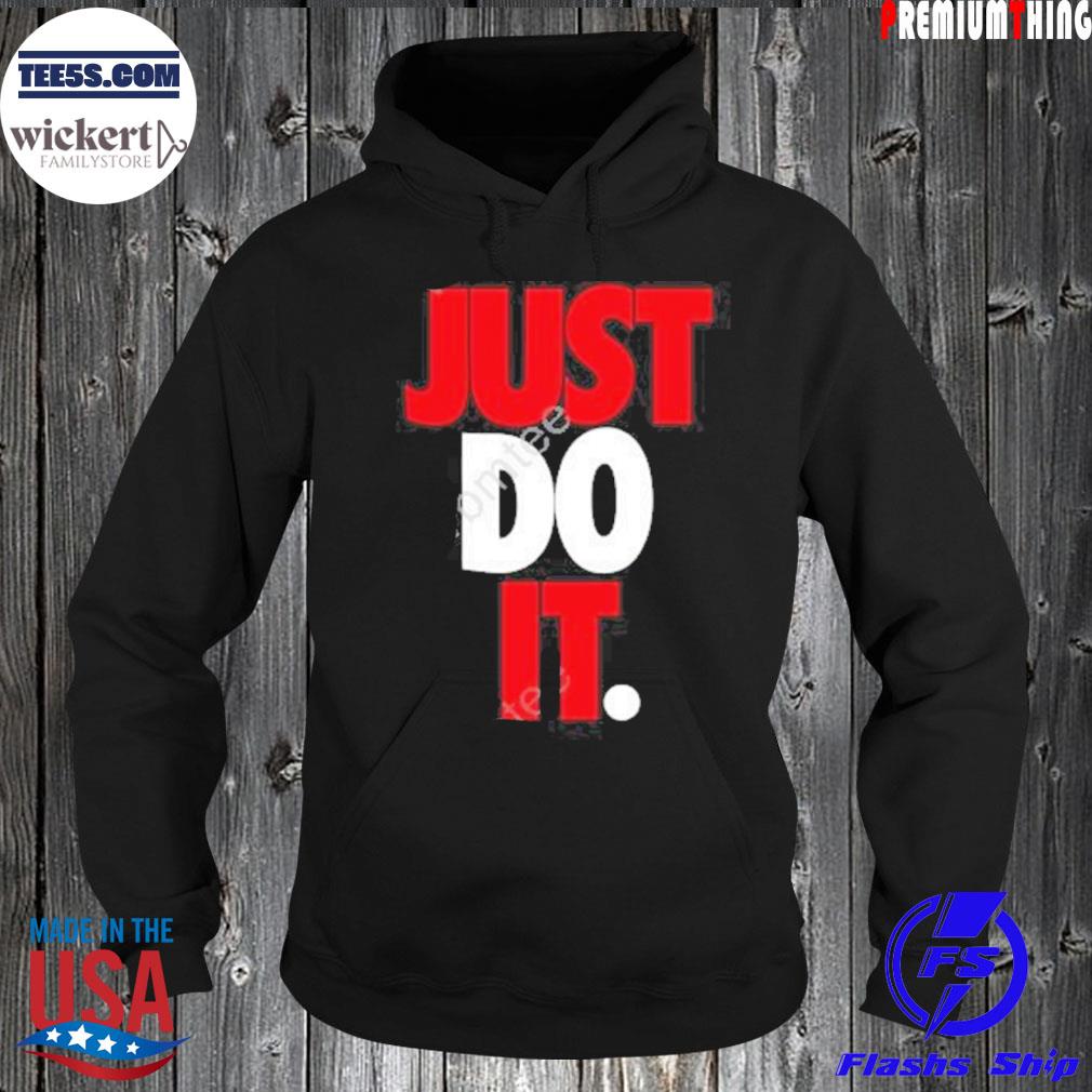 Just do it s Hoodie