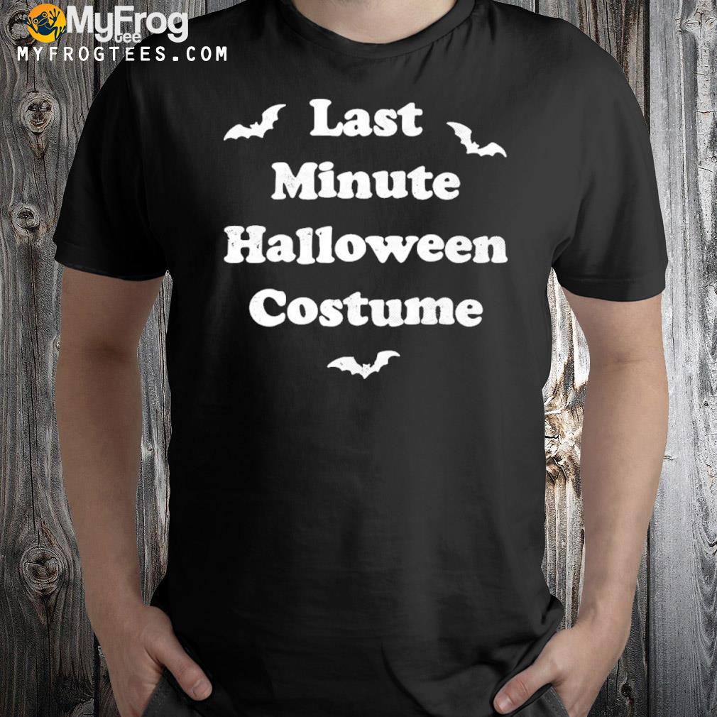 Last minute halloween costume shirt