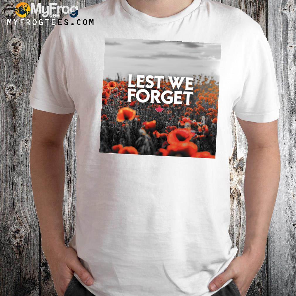 Lest We Forget Canada Shirt