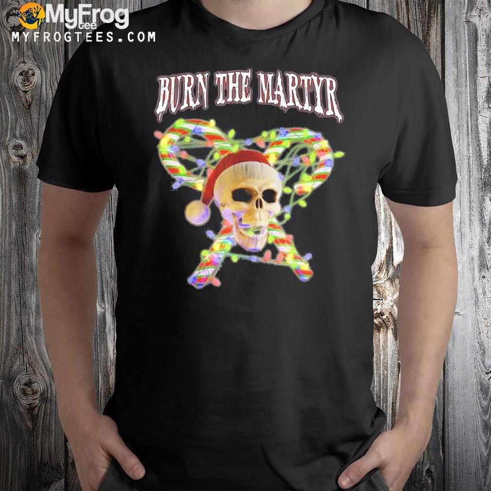limited holiday skull design by Burn the Martyr Shirt
