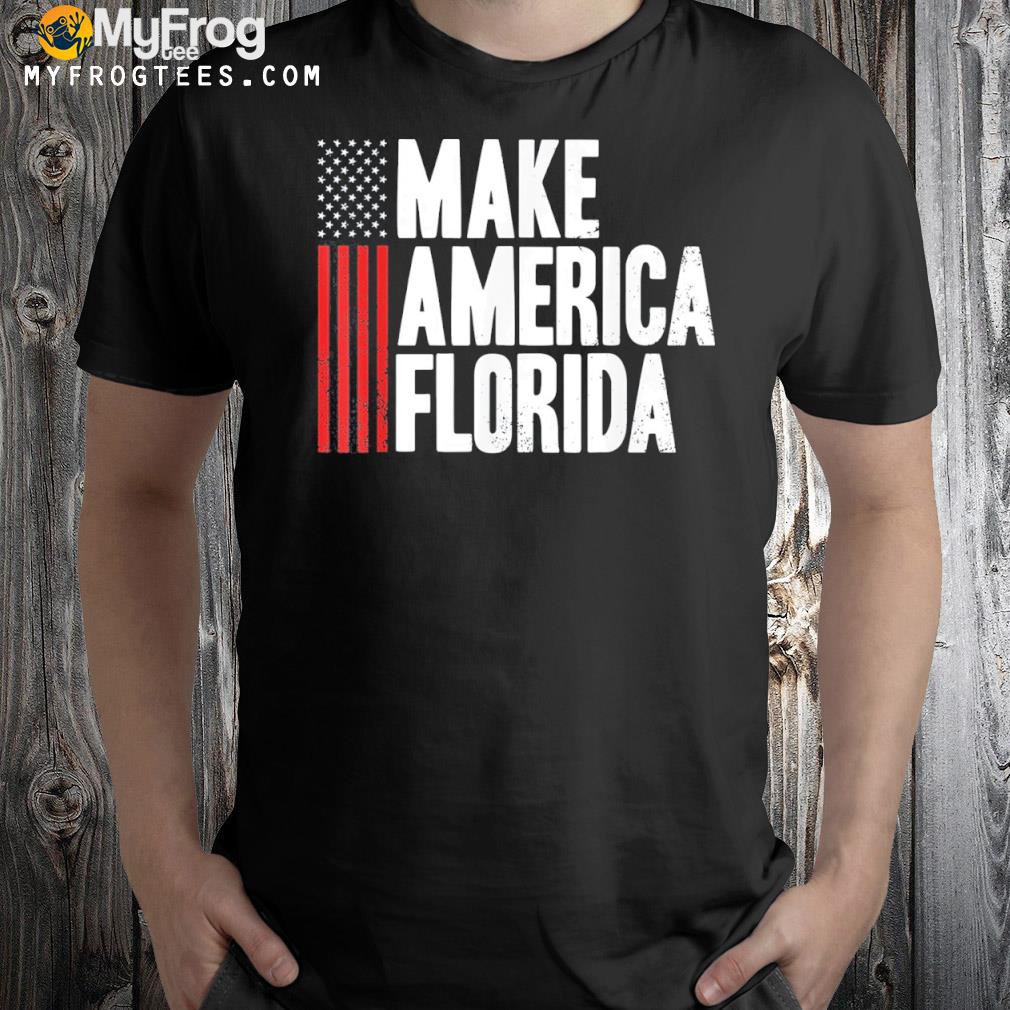 Make America Florida presidential election vote shirt