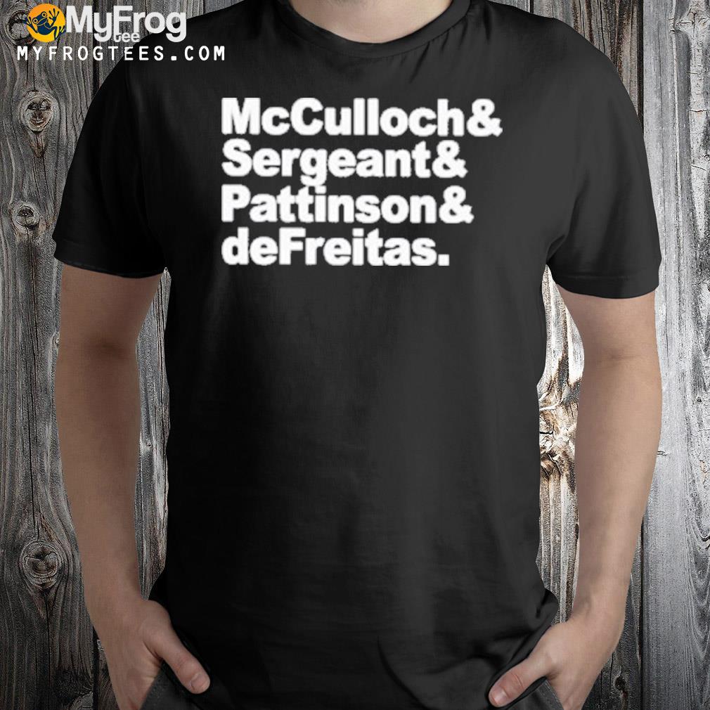 Mcculloch sergeant pattinson defreitas shirt