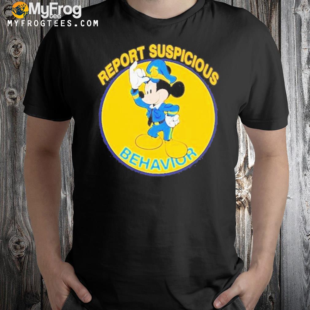 Mickey Report suspicious behavior T-Shirt