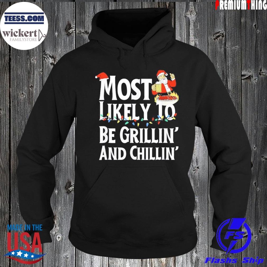Most Likely To Be Grillin’ And Chillin’ Funny Santa Grilling Shirt Hoodie