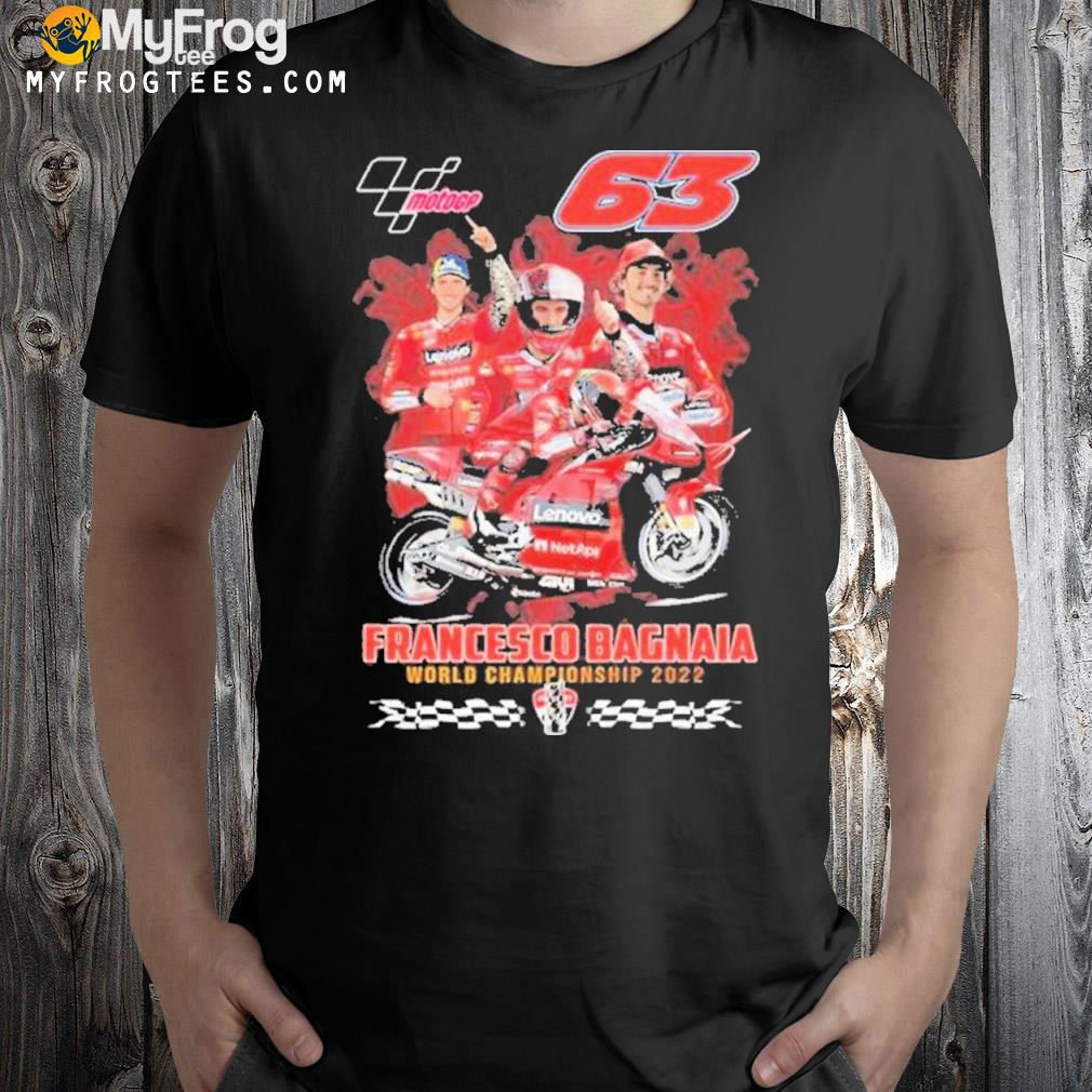 Motogp 63 Francesco Bagnaia World Championship 2022 Shirt