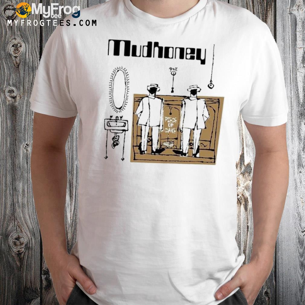 Mudhoney piece of cake shirt