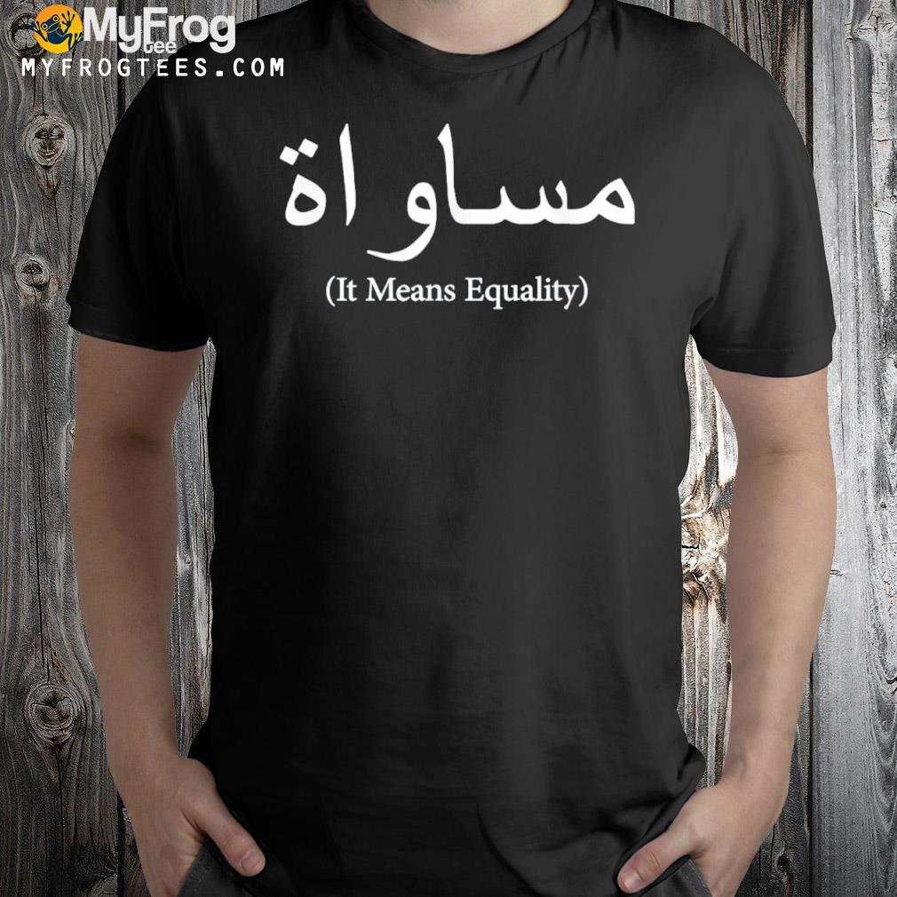 Musawa Equal Arabic Islam Muslim Translation Shirt