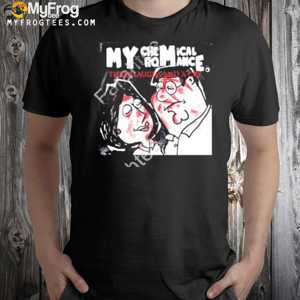 My chemical romance three laughs and a crys t-shirt