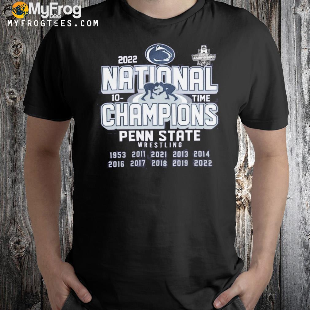 Ncaa wrestling championship 2022 penn state wrestling national champions shirt