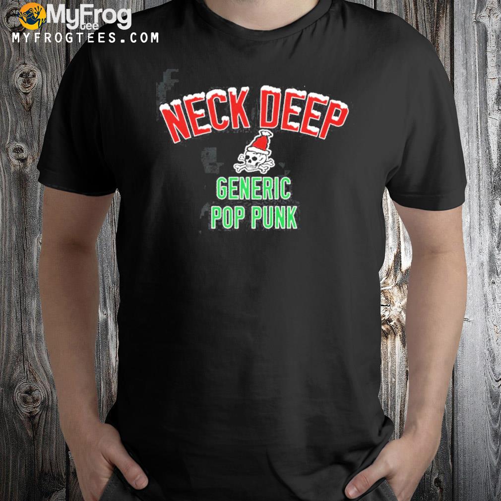 Neck deep generic pop punk christmas edition 2.0 shirt