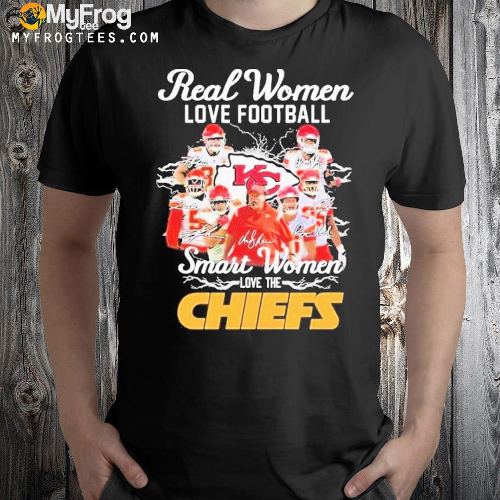 NFL real women love Football smart women love the Chiefs signatures shirt