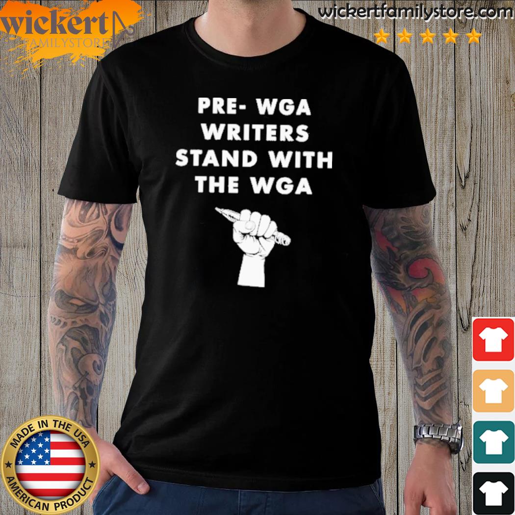 Official 2023 Pre-Wga Strike Support Prewga Writers Stand With The Wga t-shirt