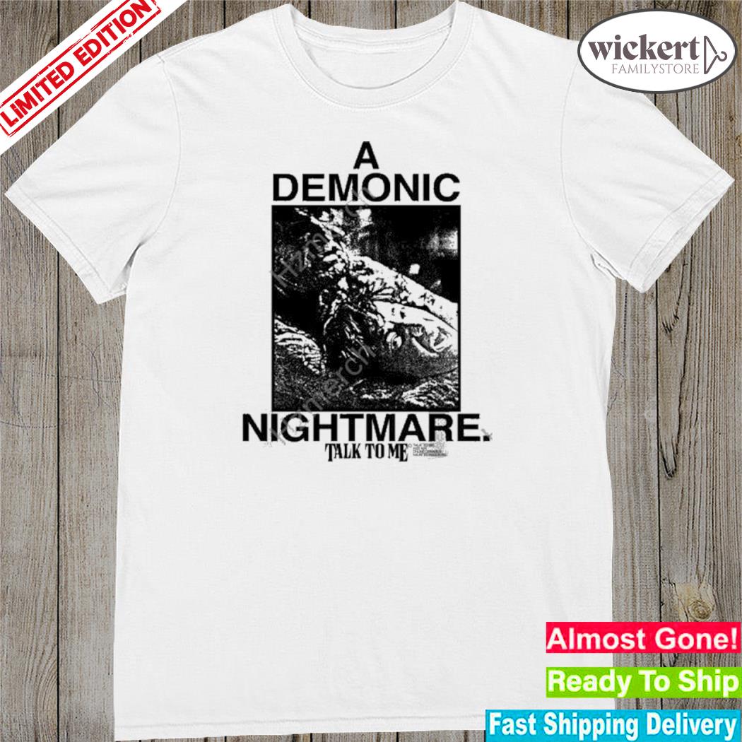 Official a24films talk to me demonic nightmare shirt
