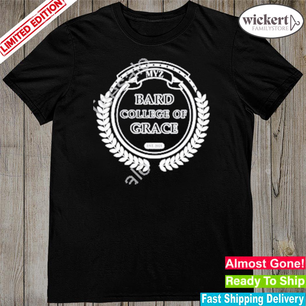 Official bard college of grace shirt