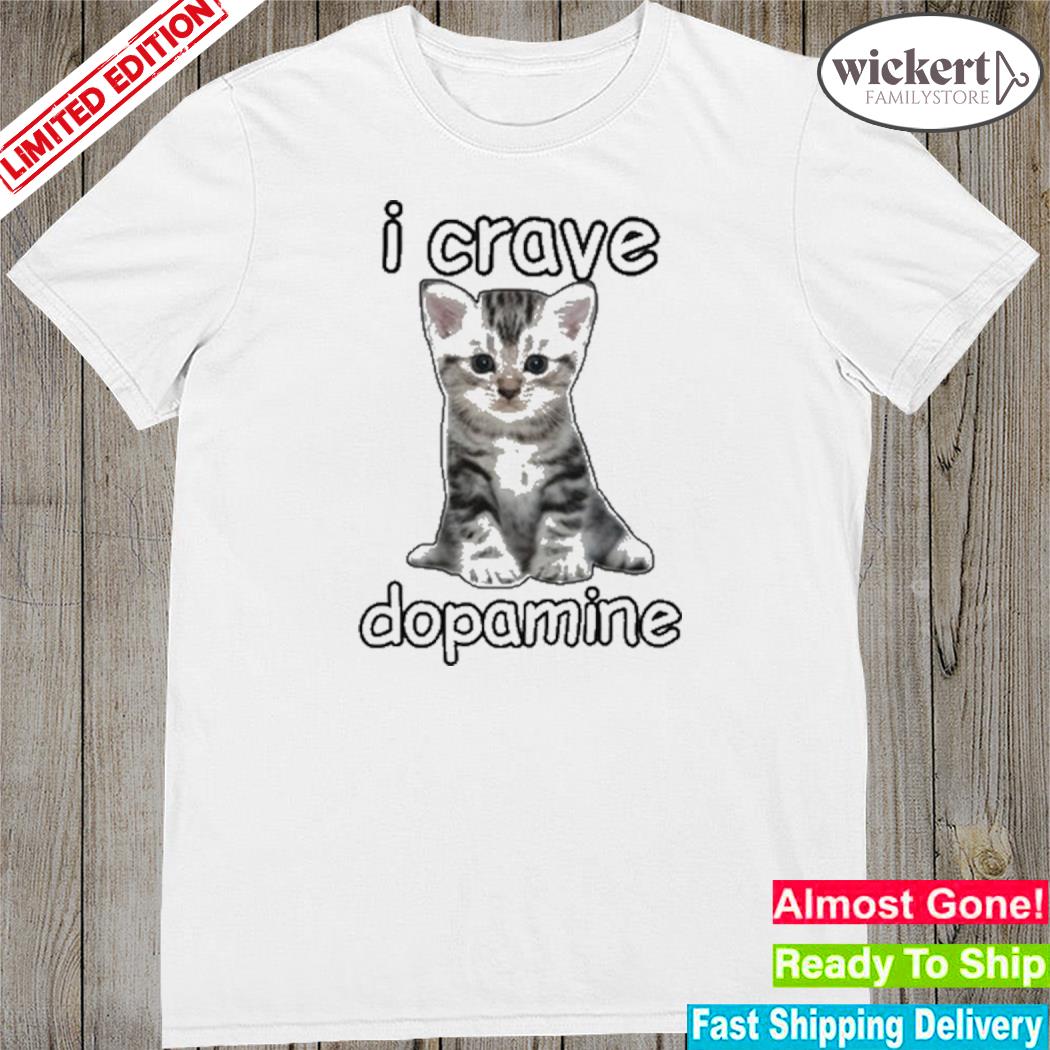 Official cringey Tees I Crave Dopamine Cat Shirt