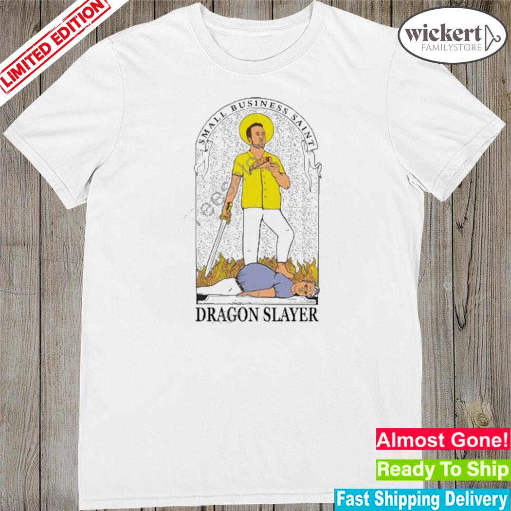 Official dave portnoy small business saint dragon slayer shirt