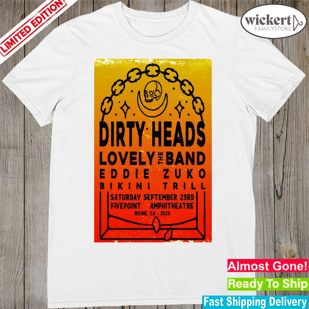 Official dirty heads sept 23 2023 irvine ca event poster shirt