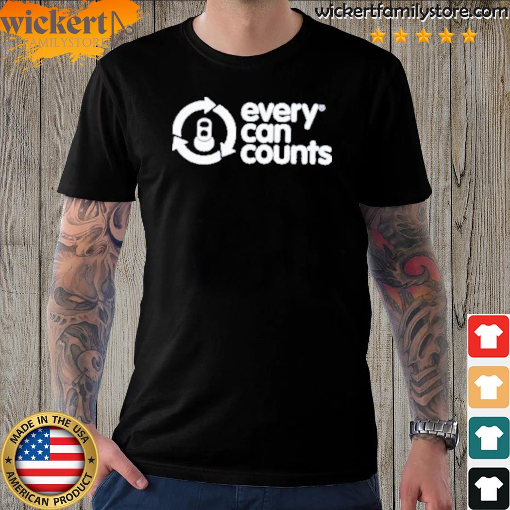 Official every can counts shirt