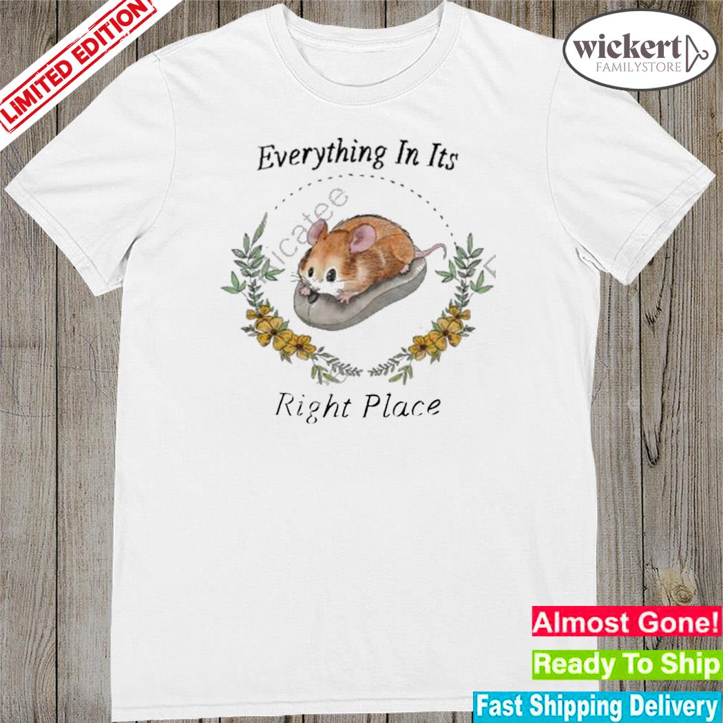 Official everything in its right place t-shirt