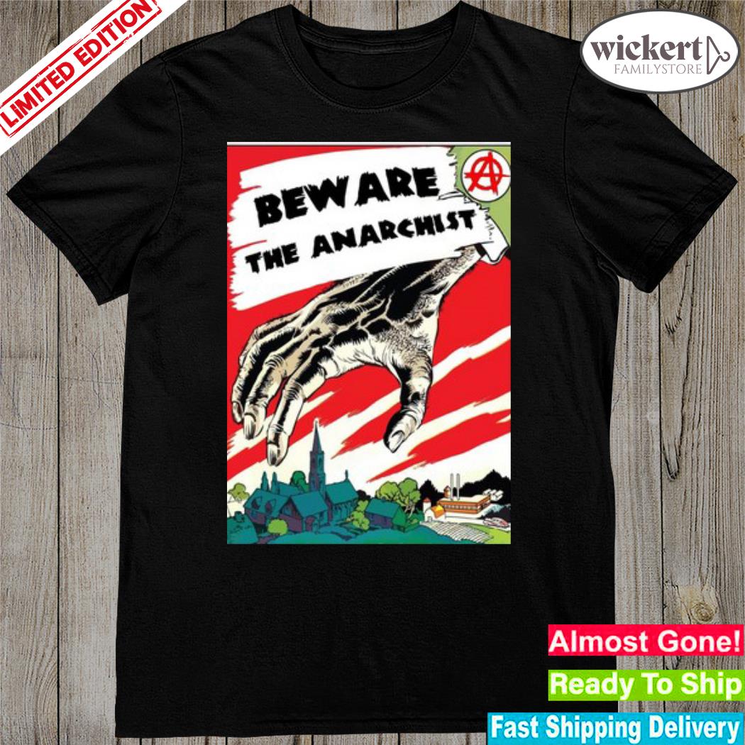 Official gabe Beware The Anarchist shirt