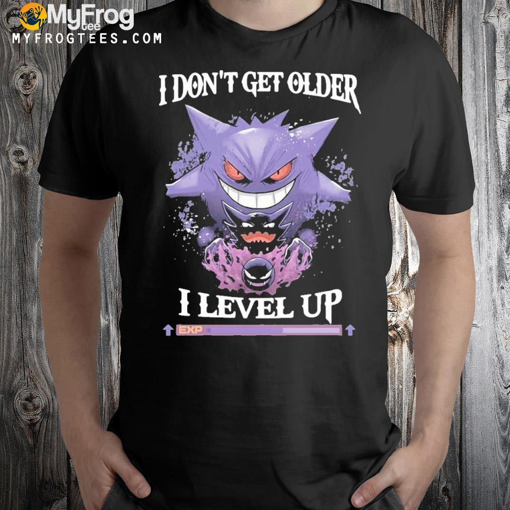 Official Gengar Pokemon I Don't Get Older I Level Up T-shirt