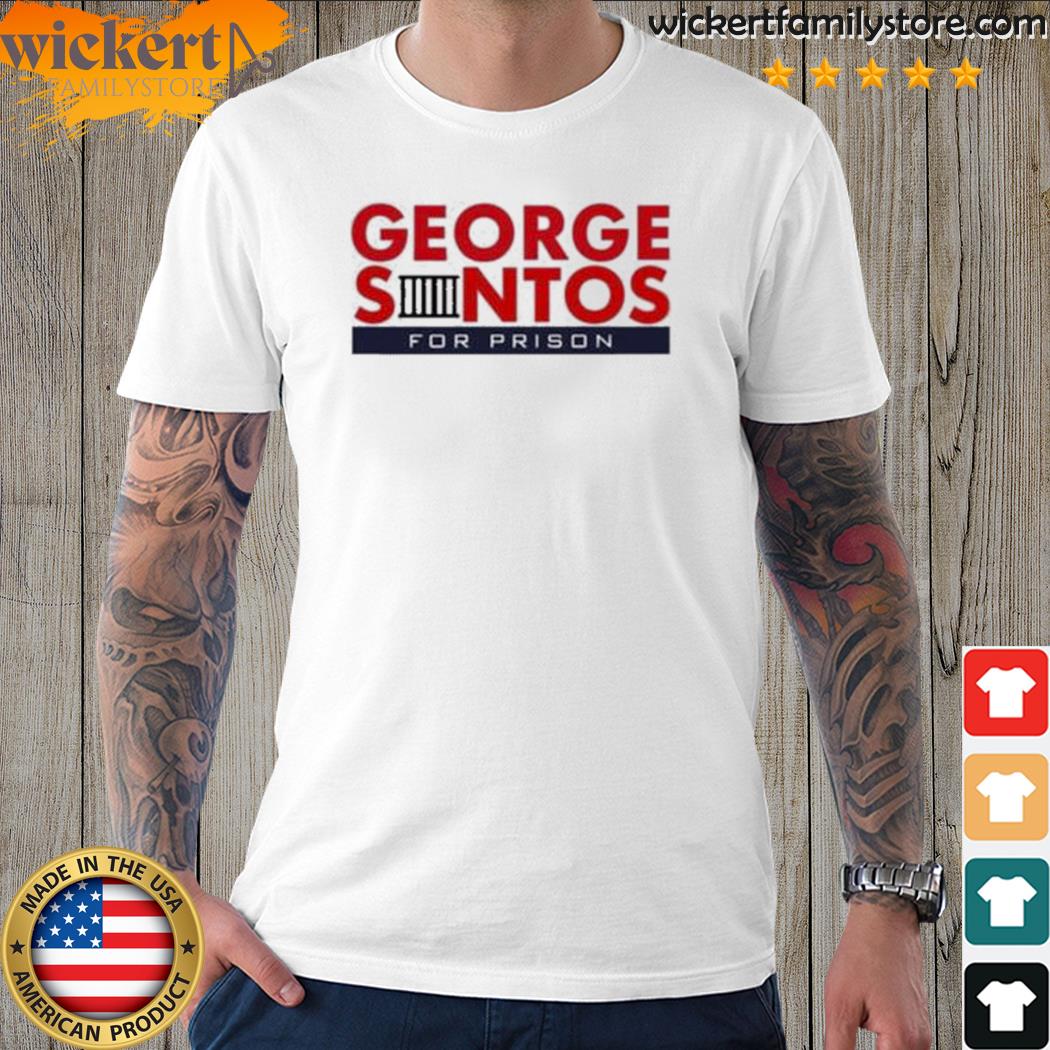 Official george santos for prison campaign logo shirt