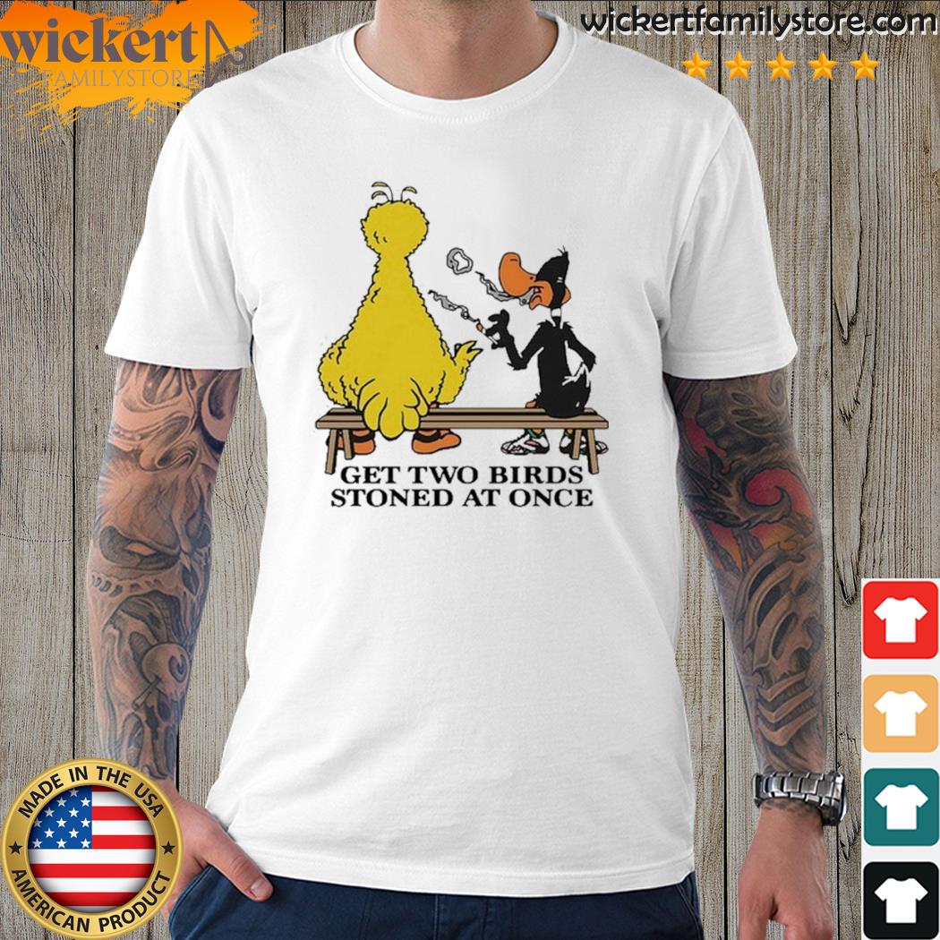 Official get Two Birds Stoned At Once Shirt