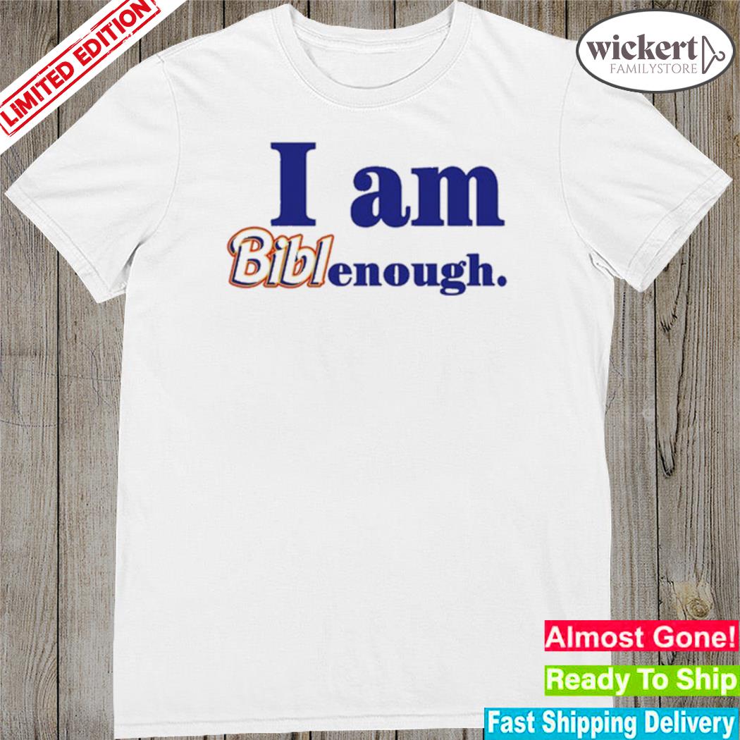 Official i Am Biblenough T-Shirt