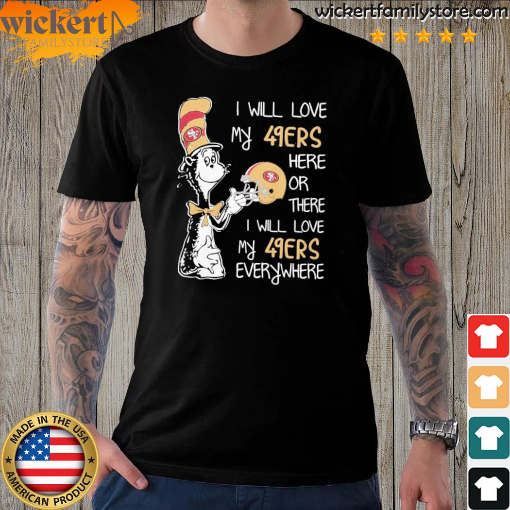 Official i Will Love San Francisco 49ers Unisex T-Shirt